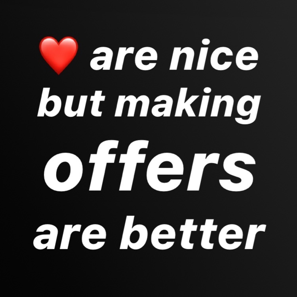 Send Me An Offer. ❤️are nice, offers are better